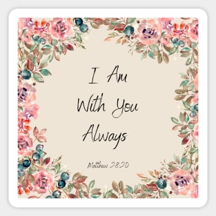 Bible Verse- I Am With You Always Sticker